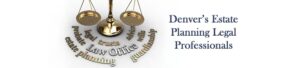 Denver Probate Attorney